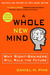 A Whole New Mind: Why Right-Brainers Will Rule the Future